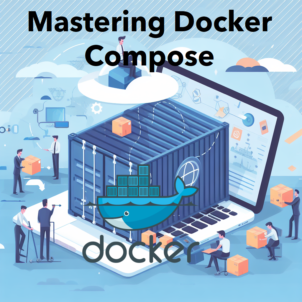 Mastering the Art of Containerization with Docker Compose: A Step-by-Step Guide